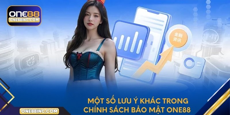 Một số lưu ý khác trong chính sách bảo mật One88